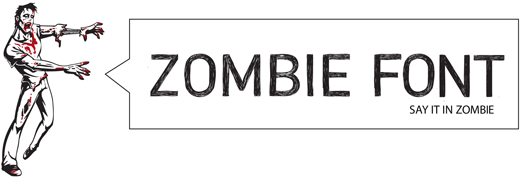 Zombie Font - Say it in zombie!